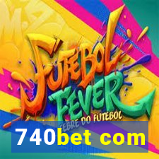 740bet com